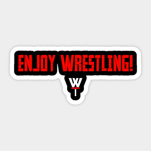 Enjoy Wrestling! RED. Sticker